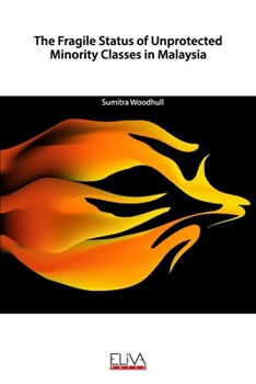 Paperback The Fragile Status of Unprotected Minority Classes in Malaysia Book