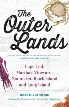 Paperback The Outer Lands: A Natural History Guide to Cape Cod, Martha's Vineyard, Nantucket, Block Island, and Long Island Book