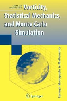 Paperback Vorticity, Statistical Mechanics, and Monte Carlo Simulation (Lecture Notes in Mathematics) Book