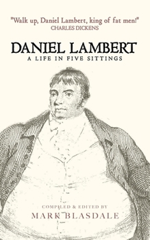 Paperback Daniel Lambert: A Life in Five Sittings Book