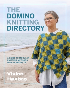 Paperback The Domino Knitting Directory: A Guide to Modular Knitting Methods with 18 Projects Book