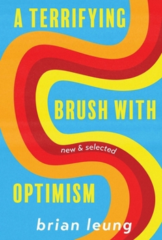 Paperback A Terrifying Brush with Optimism: New and Selected Stories Book