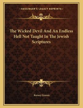 The Wicked Devil And An Endless Hell Not Taught In The Jewish Scriptures
