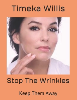 Paperback Stop The Wrinkles: Keep Them Away Book