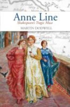 Hardcover Anne Line: Shakespeare's Tragic Muse Book