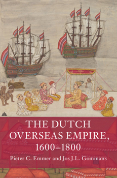 Paperback The Dutch Overseas Empire, 1600-1800 Book