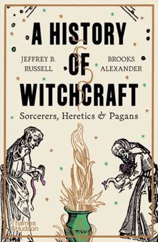 Paperback A History of Witchcraft: Sorcerers, Heretics, & Pagans Book