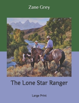 The Lone Star Ranger: Large Print