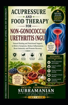 Acupressure and Food Therapy for Non-Gonococcal Urethritis (NGU): Non-Gonococcal Urethritis (NGU)
