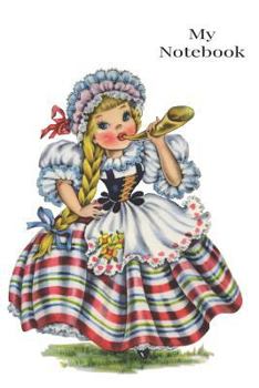 Notebook: Vintage  traditional Costume Dolls of The World Notebook