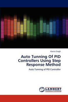Paperback Auto Tunning Of PID Controllers Using Step Response Method Book
