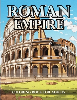 Paperback Imperial Colors: A Roman Empire Coloring Book: The Golden Age of Rome for your Coloring Enjoyment Book