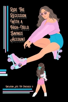 Paperback Inflation Ate My Paycheck 11: Ride the Recession with a High-Yield Savings Account Book