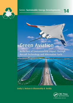 Paperback Green Aviation: Reduction of Environmental Impact Through Aircraft Technology and Alternative Fuels Book