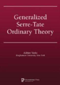 Paperback Generalized Serre-Tate Ordinary Theory Book