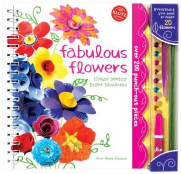 Spiral-bound Fabulous Flowers: Create Pretty Paper Blossoms [With Wire Stems, Rhinestones, Shaping Tool and Glue] Book