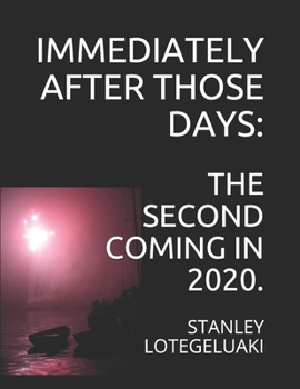 Paperback Immediately After Those Days: : The Second Coming in 2020. Book