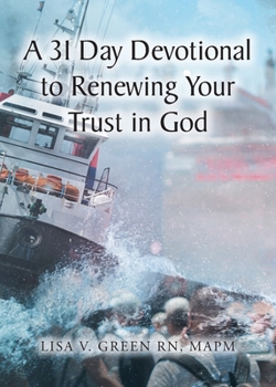 Paperback A 31 Day Devotional to Renewing Your Trust in God Book