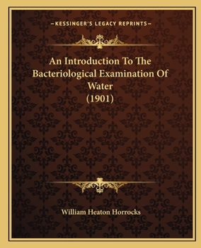 Paperback An Introduction To The Bacteriological Examination Of Water (1901) Book