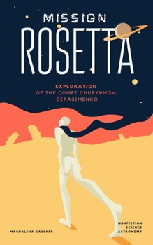 Paperback Mission Rosetta: Exploration of the comet Churyumov-Gerasimenko Book