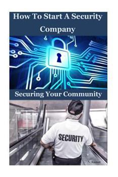 Paperback How to Start a Security Company: Securing Your Community Book