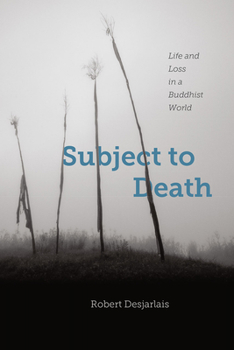 Paperback Subject to Death: Life and Loss in a Buddhist World Book