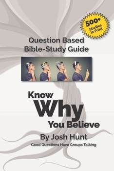 Paperback Good Questions Have small Groups Talking -- Know Why You Believe Book