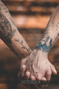 Paperback Notebook: Tattoos, husband wife relationship holding hands [110 pages]: Tattoos, husband wife relationship holding hands Book