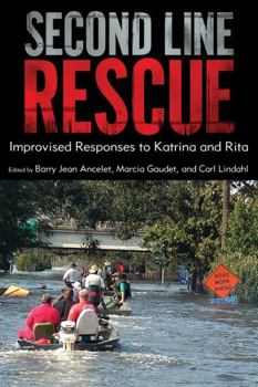 Hardcover Second Line Rescue: Improvised Responses to Katrina and Rita Book