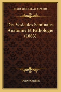 Paperback Des Vesicules Seminales Anatomie Et Pathologie (1883) [French] Book