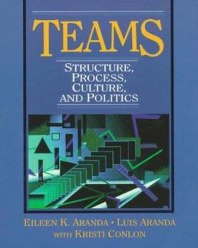 Paperback Teams: Structure, Process, Culture, and Politics Book