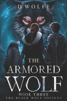 Paperback The Armored Wolf Book Three The Black Wolf Society Book