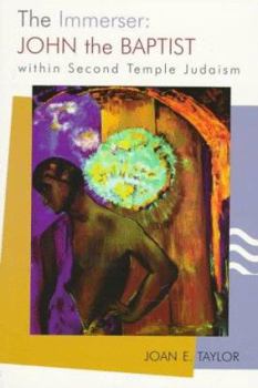 Paperback The Immerser: John the Baptist Within Second Temple Judaism Book