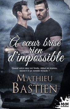 Paperback À coeur brisé rien d'impossible [French] Book