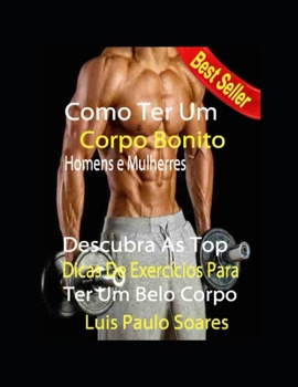 Paperback Como Ter Um Corpo Bonito: Homens e Mulherres [Portuguese] Book