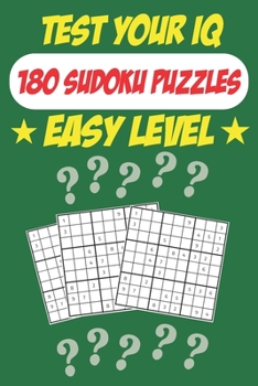 Paperback Test Your IQ: 180 Sudoku Puzzles - Easy Level: 92 Pages Big Book Sudoku Puzzles - Tons of Fun for your Brain! Book