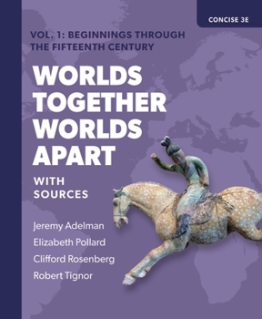 Paperback Worlds Together, Worlds Apart: A History of the World from the Beginnings of Humankind to the Present Book