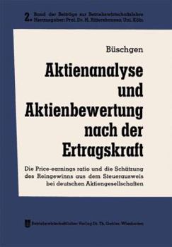 Paperback Aktienanalyse Und Aktienbewertung Nach Der Ertragskraft: Die Price-Earnings Ratio Und Die Schätzung Des Reingewinns Aus Dem Steuerausweis Bei Deutsche [German] Book