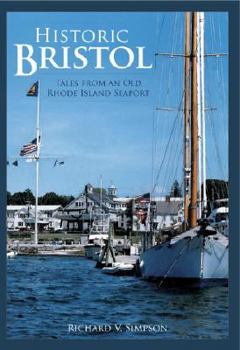 Paperback Historic Bristol:: Tales from an Old Rhode Island Seaport Book