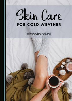 Hardcover Skin Care for Cold Weather Book