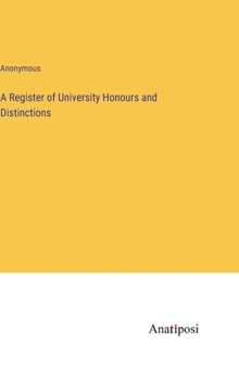 Hardcover A Register of University Honours and Distinctions Book