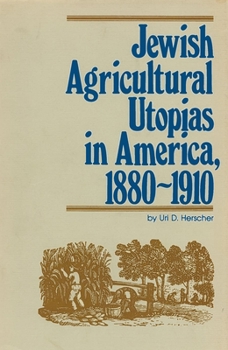 Paperback Jewish Agricultural Utopias in America, 1880-1910 Book