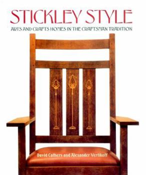 Hardcover Stickley Style: Arts and Crafts Homes in the Craftsman Tradition Book