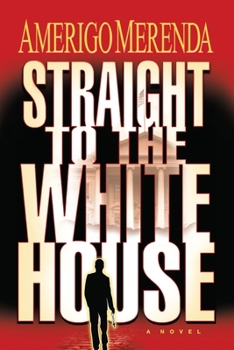 Paperback Straight to The White House Book