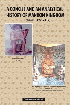 Paperback A Concise and an Analytical History of Mankon Kingdom (about 1197-2012): History; Social life, traditions and customs; Anthropology Book