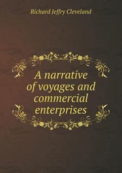 Paperback A narrative of voyages and commercial enterprises Book