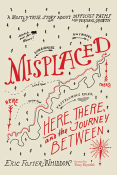 Paperback Misplaced: Here, There, and the Journey Between Book