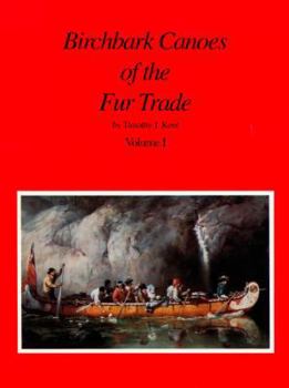 Paperback Birchbark Canoes of the Fur Trade, Volumes I and II Book
