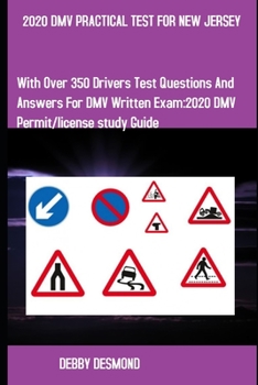 Paperback 2020 DMV Practical Test for New Jersey: With over 350 Drivers test questions and answers for DMV written Exam: 2020 Drivers Permit/License Study Guide Book