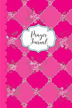 Paperback Prayer Journal: Rosevine Bouquet Harlequin Hot Pink Prayer Journal Prayer Requests. 100 Sheets (200 Pages) Book